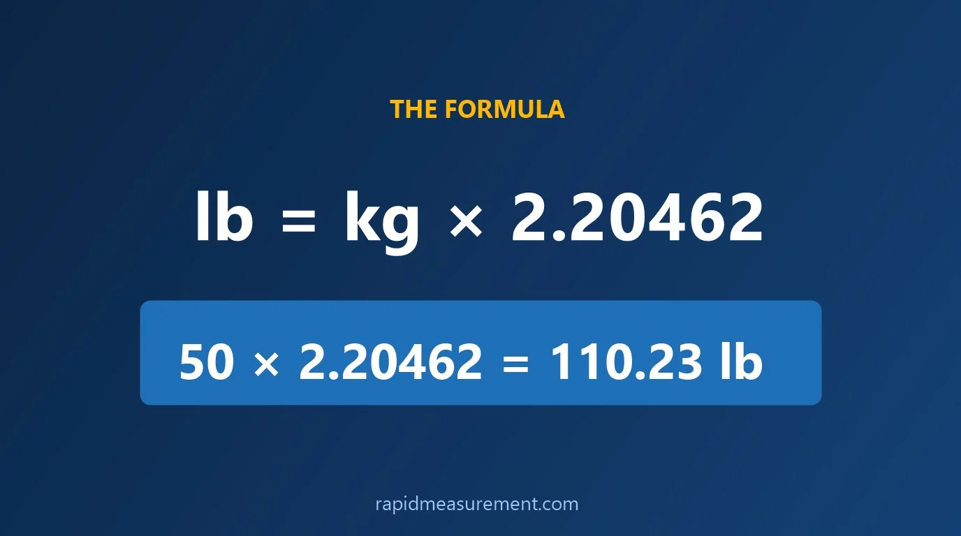 50 kg to lbs formula: lb = kg × 2.20462 - example 50 × 2.20462 = 110.23 lb 50 kg to lbs formula: lb = kg × 2.20462 - example 50 × 2.20462 = 110.23 lb